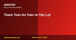Thanh toan an toan va tien loi - Ariston Đà Nẵng